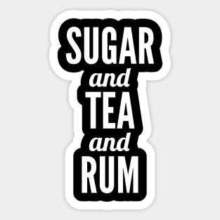 Sugar and Tea and Rum Sticker